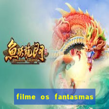 filme os fantasmas de scrooge